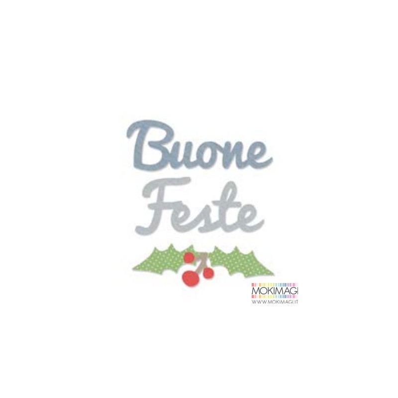 Buone Feste + Agrifoglio Sizzix Bigz Die - Buone Feste Stafil 662327