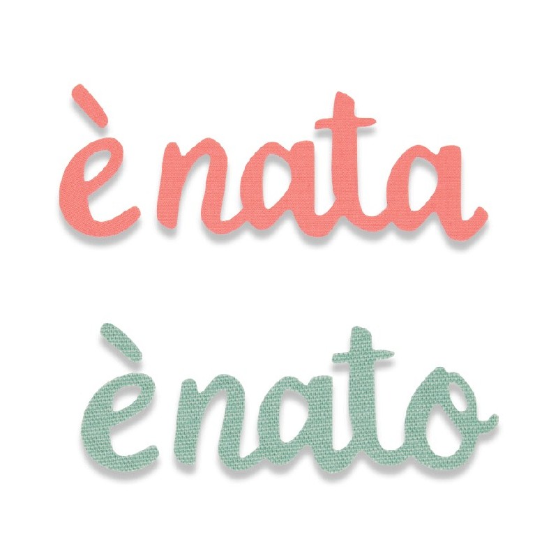 Fustella Nascita - Sizzix Bigz Die - E' Nato E' Nata 662970