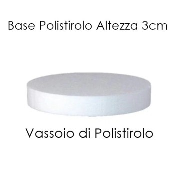 Base per Torta Polistirolo - Basi alte 3cm - Vassoio Polistirolo